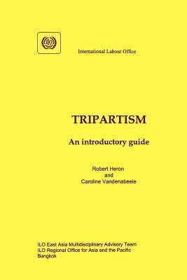 Tripartism. An introductory guide by Caroline Vandenabeele, Robert Heron