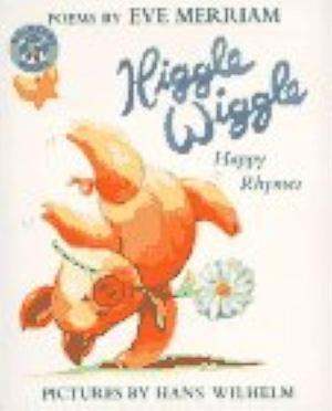 Higgle Wiggle: Happy Rhymes by Eve Merriam