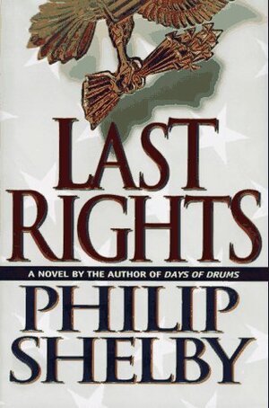 Last Rights by Philip Shelby
