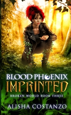 Blood Phoenix: Imprinted by Alisha Costanzo