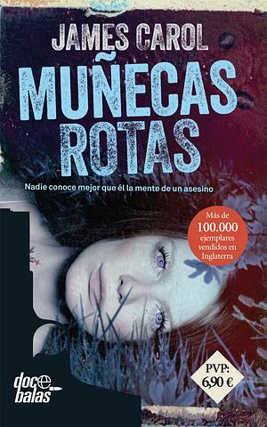 Muñecas rotas by James Carol