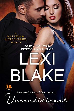 Unconditional by Lexi Blake