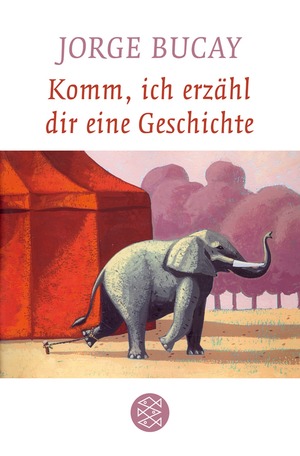 Komm, ich erzähl dir eine Geschichte by Jorge Bucay