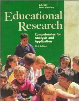 Educational Research Competencies for Analysis and Application by Peter W. Airasian, Lorraine R. Gay