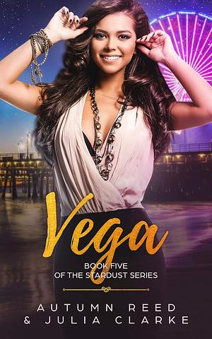 Vega by Autumn Reed, Julia Clarke