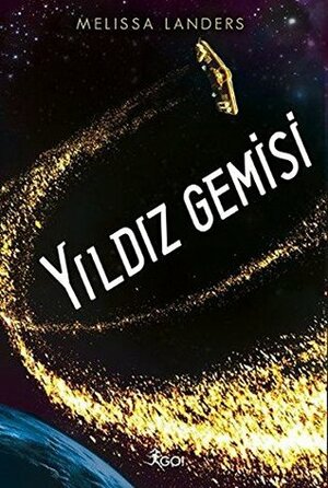 Yıldız Gemisi by Demet Orhan, Melissa Landers