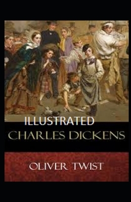 Oliver Twist Illustrated by Charles Dickens