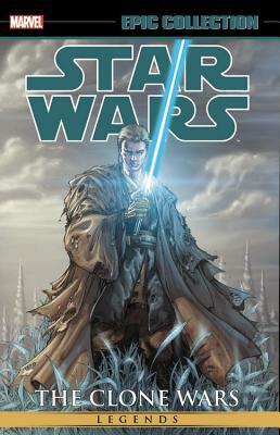 Star Wars Legends Epic Collection: The Clone Wars, Vol. 2 by Brandon Badeaux, Randy Stradley, Tom Taylor, W. Haden Blackman, Brian Ching, John Ostrander, Tomás Giorello, Jan Duursema