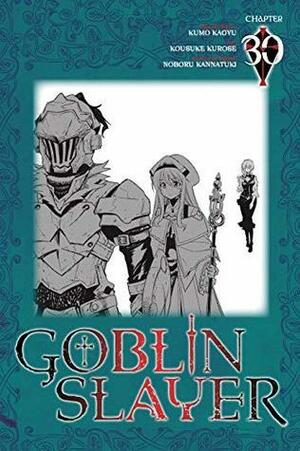 Goblin Slayer #30 by Noboru Kannatuki, Kousuke Kurose, Kumo Kagyu