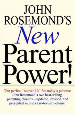 John Rosemond's New Parent Power! by John Rosemond