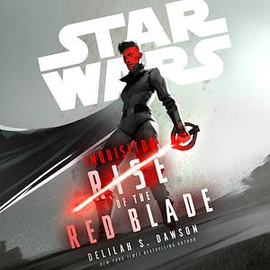 Star Wars Inquisitor: Rise of the Red Blade by Delilah S. Dawson