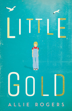 Little Gold by Allie Rogers