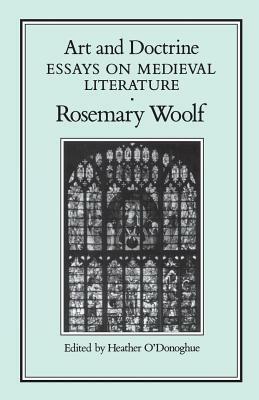 Art and Doctrine: Essays on Medieval Literature by Rosemary Woolf