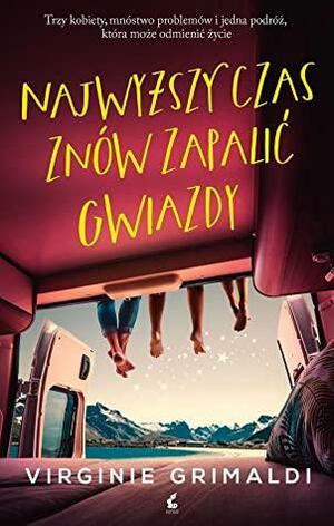 Najwyższy czas znów zapalić gwiazdy by Virginie Grimaldi