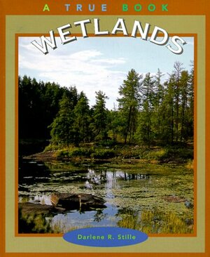 Wetlands by Darlene R. Stille