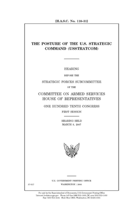 The posture of the U.S. Strategic Command (USSTRATCOM) by Committee on Armed Services (house), United States House of Representatives, United State Congress