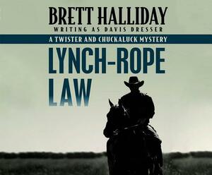 Lynch-Rope Law by Brett Halliday