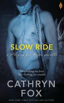 Slow Ride by Cathryn Fox