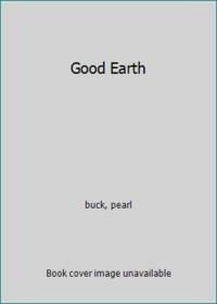 The Good Earth by Pearl S. Buck