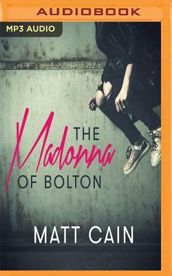 The Madonna of Bolton by Matt Cain