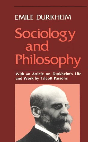Sociology and Philosophy by Émile Durkheim, D.F. Pocock