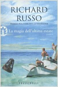 La magia dell'ultima estate by Richard Russo
