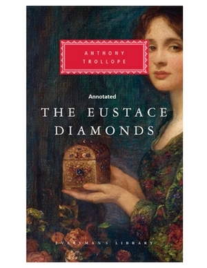 The Eustace Diamonds (Annotated) by Anthony Trollope