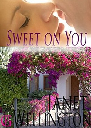 Sweet On You by Janet Wellington