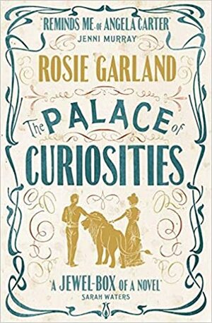 The Palace of Curiosities by Rosie Garland