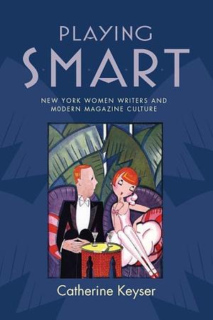Playing Smart by Catherine Keyser