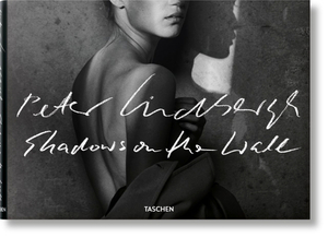 Peter Lindbergh. Shadows on the Wall by 