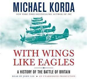 With Wings Like Eagles by Michael Korda, Michael Korda