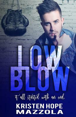 Low Blow by Kristen Hope Mazzola