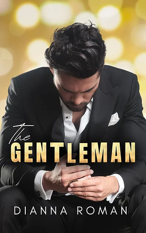 The Gentleman by Dianna Roman