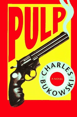 Pulp by Charles Bukowski