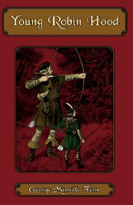Young Robin Hood by George Manville Fenn