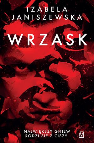 Wrzask by Izabela Janiszewska