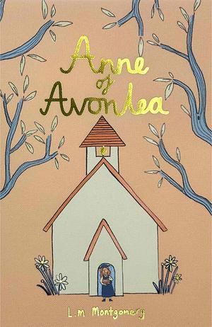 Anne of Avonlea by L.M. Montgomery