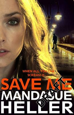 Save Me by Mandasue Heller