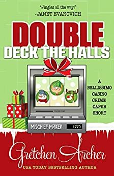 Double Deck the Halls by Gretchen Archer