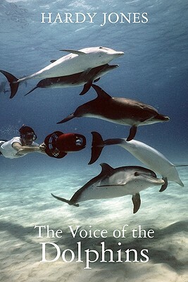 The Voice of the Dolphins by Hardy Jones