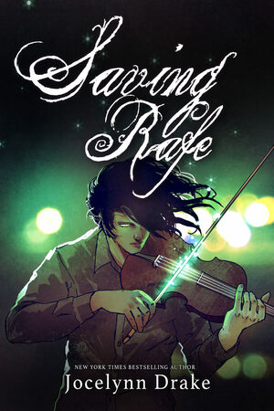 Saving Rafe by Jocelynn Drake