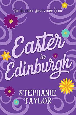 Easter in Edinburgh by Stephanie Taylor