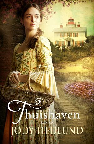 Thuishaven by Jody Hedlund