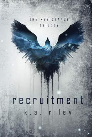 Recruitment by K.A. Riley