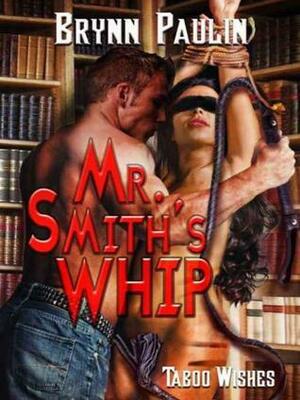 Mr. Smith's Whip by Brynn Paulin