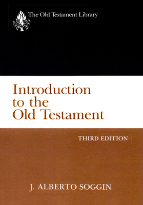 Introduction to the Old Testament, Third Edition by J. Alberto Soggin