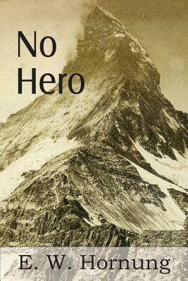 No Hero by E. W. Hornung