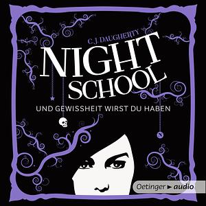 Night School 5. Und Gewissheit wirst du haben by C.J. Daugherty