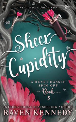 Sheer Cupidity by Raven Kennedy